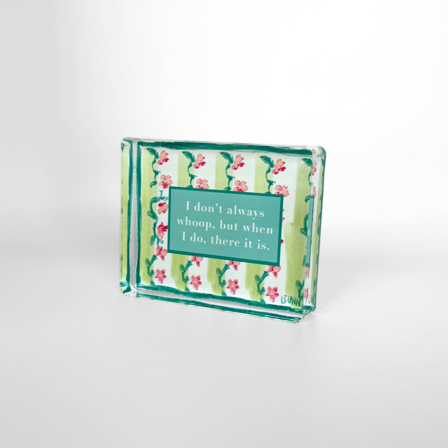 WHOOP THERE IT IS ACRYLIC BLOCK