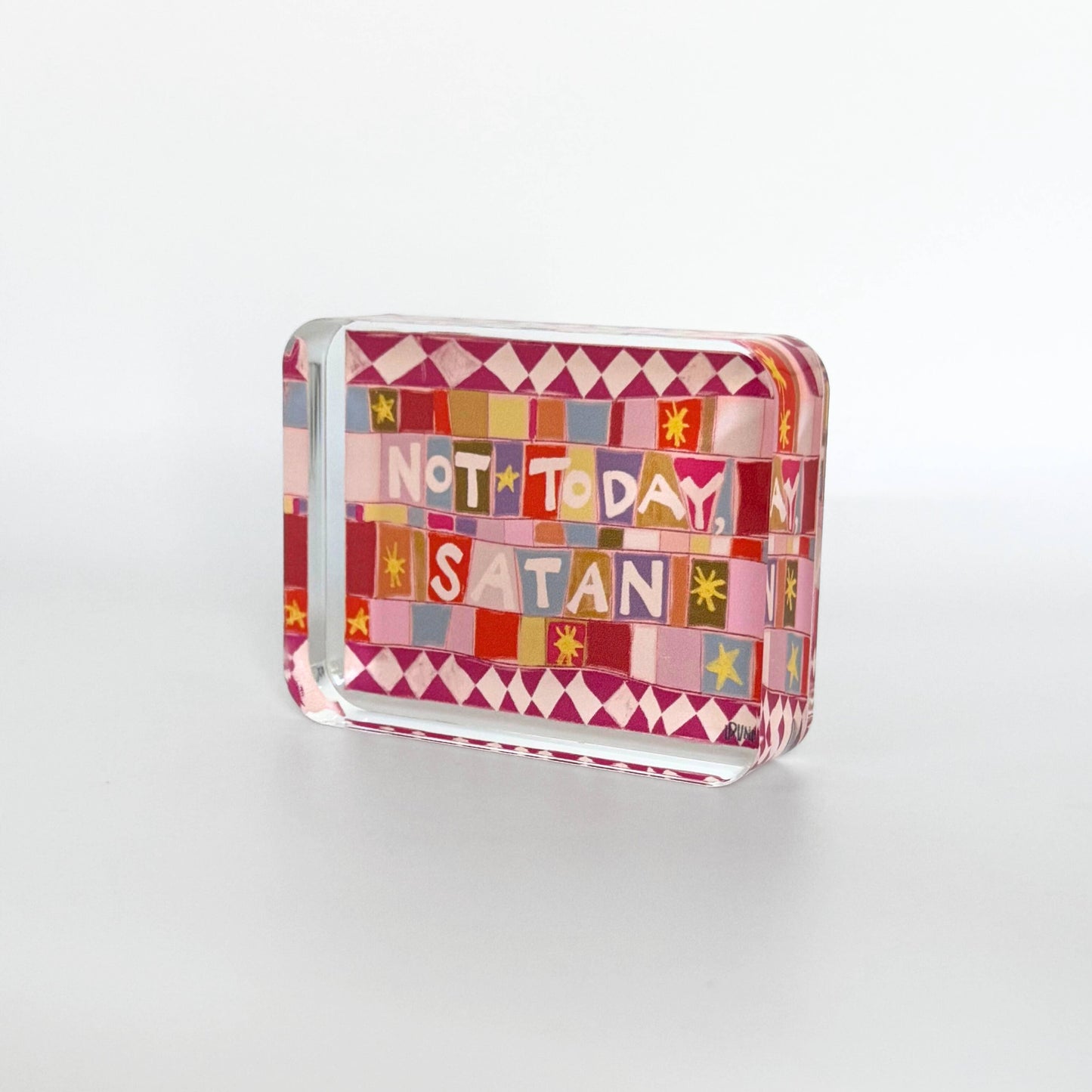 NOT TODAY ACRYLIC BLOCK