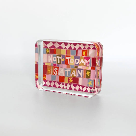 NOT TODAY ACRYLIC BLOCK