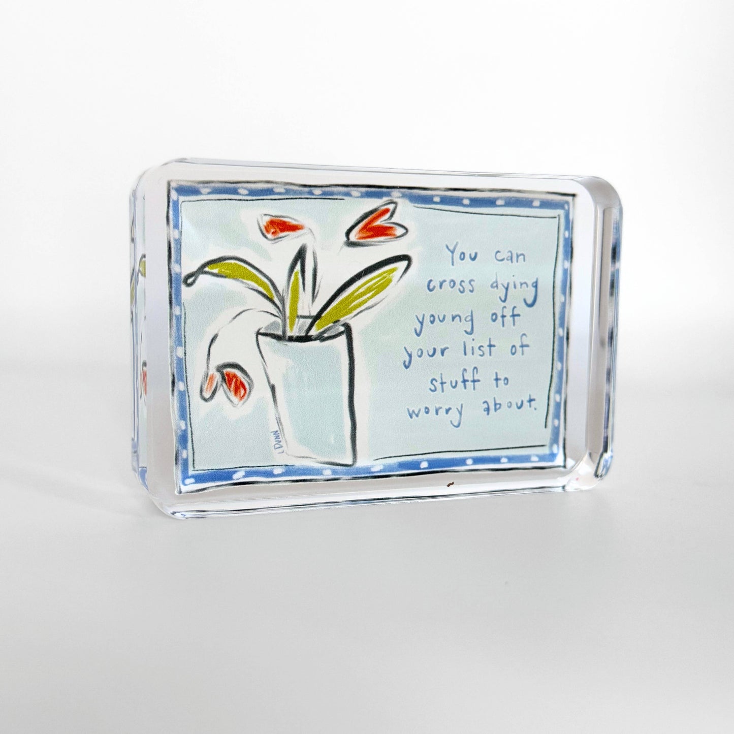 NOT A WORRY ACRYLIC BLOCK