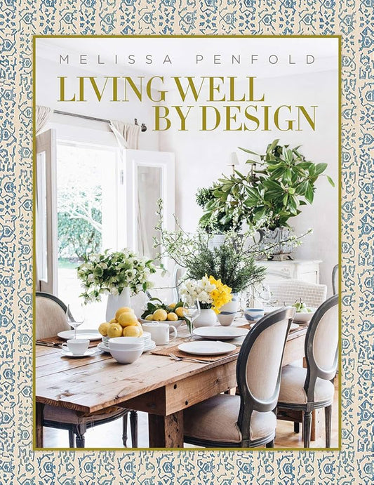 LIVING WELL BY DESIGN MELISSA PENFOLD