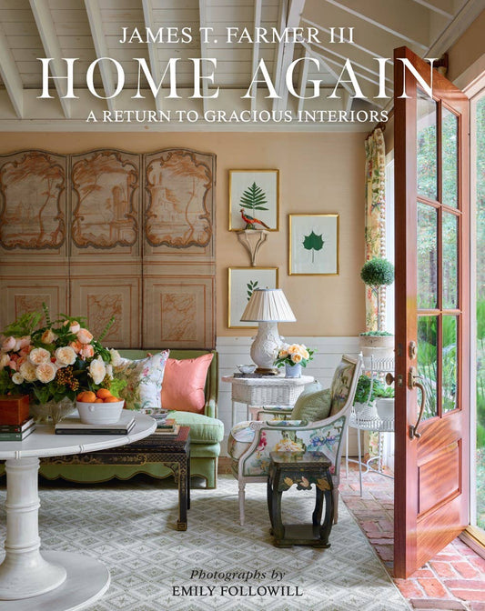 HOME AGAIN: A RETURN TO GRACIOUS INTERIORS