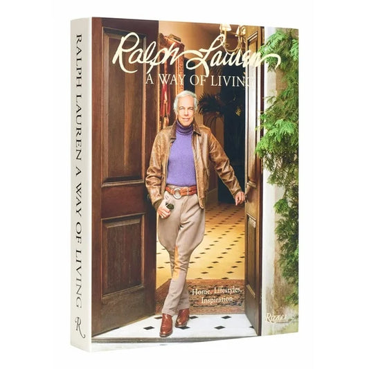 RALPH LAUREN A WAY OF LIVING: HOME, DESIGN, INSPIRATION