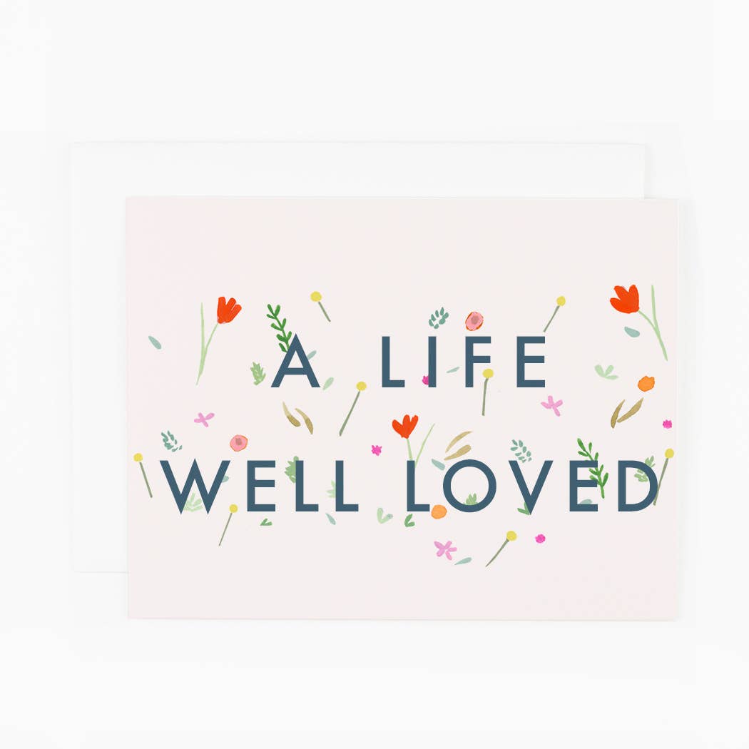 A LIFE WELL LOVED