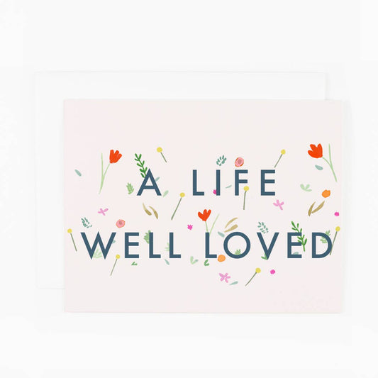 A LIFE WELL LOVED