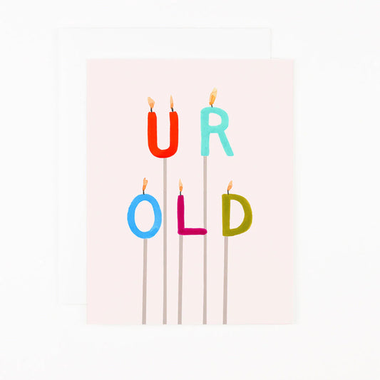 UR OLD CARD